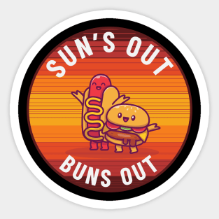 suns out buns out Sticker